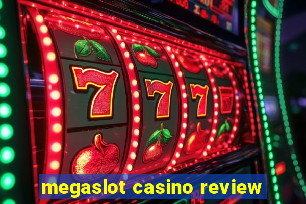 megaslot casino review